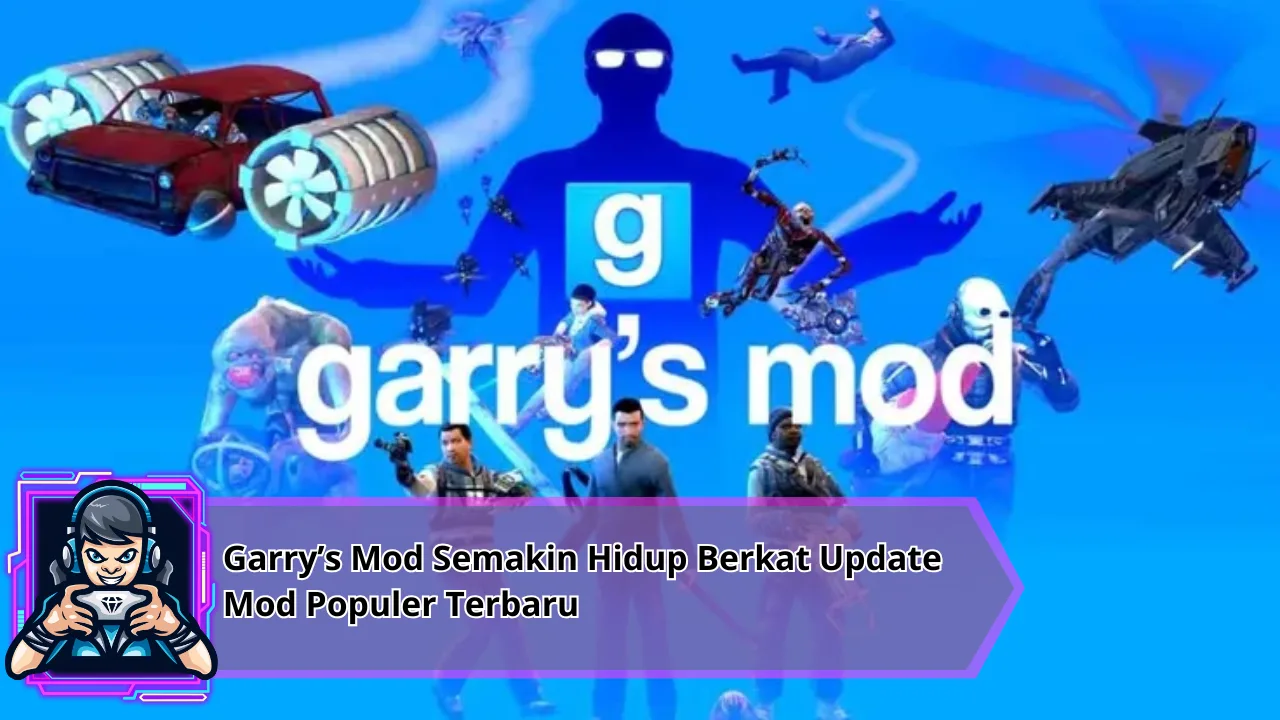 Garry’s Mod Semakin Hidup Berkat Update Mod Populer Terbaru