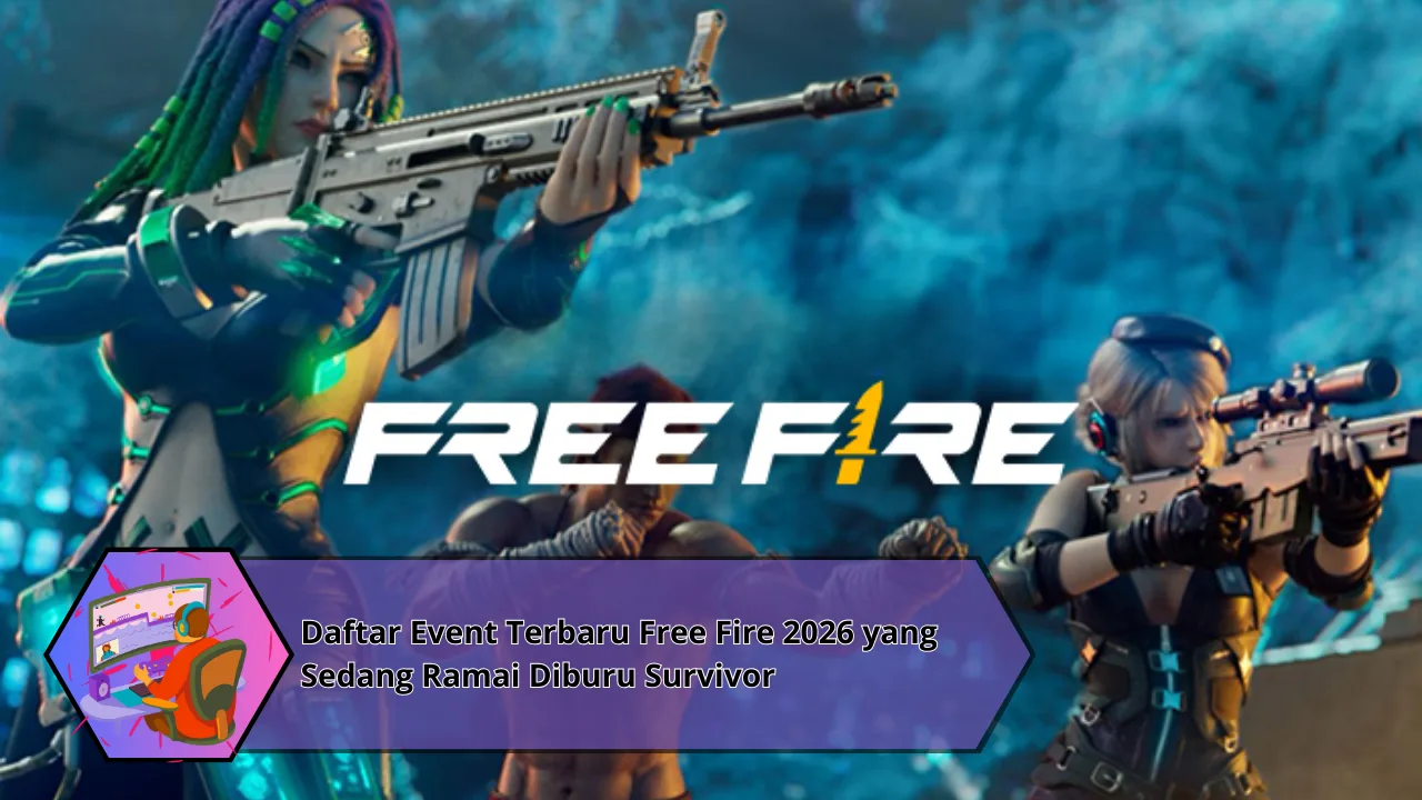 Daftar Event Terbaru Free Fire 2026 yang Sedang Ramai Diburu Survivor