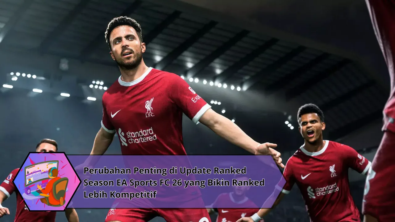 Perubahan Penting di Update Ranked Season EA Sports FC 26 yang Bikin Ranked Lebih Kompetitif